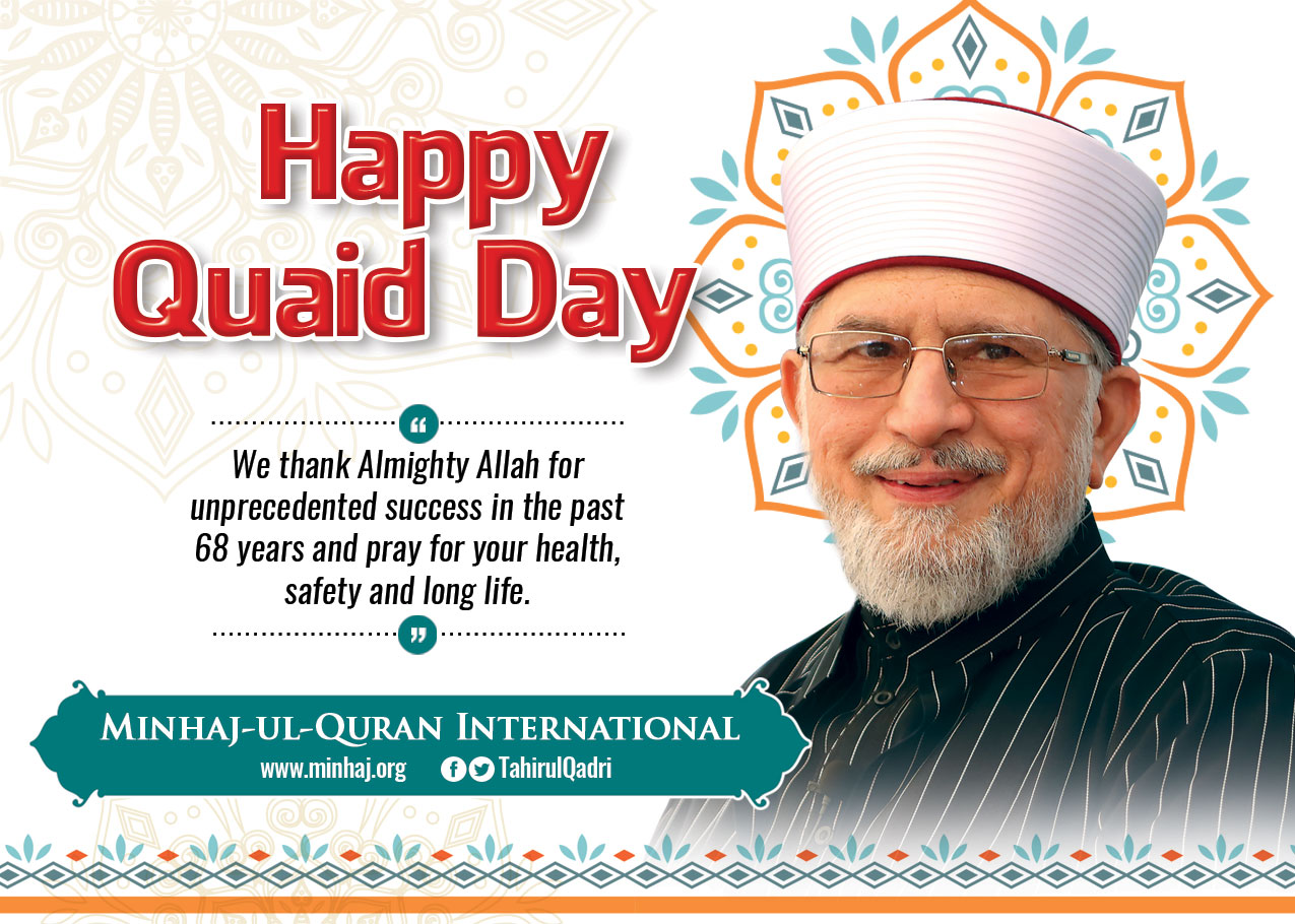 Happy Quaid Day 2019 from Minhaj-ul-Quran International
