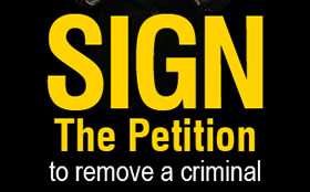 Sign the Petition to Remove a Criminal