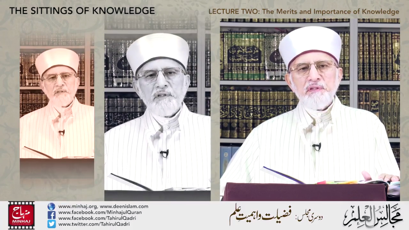 The Merits and Importance of Knowledge (Majalis-ul-Ilm by Shaykh-ul-Islam Dr Muhammad Tahir-ul-Qadri)