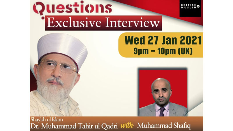 Must Watch! 'Questions' Exclusive interview of Dr Muhammad Tahir-ul-Qadri on SKY Channel752 | Jan 27, 2021 at 09:00 PM (UK)